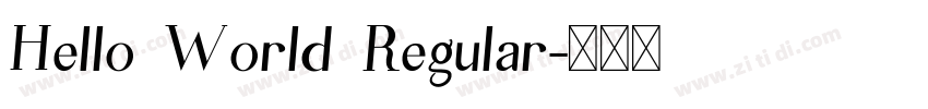 Hello World Regular字体转换 Hello World Regular字体转换